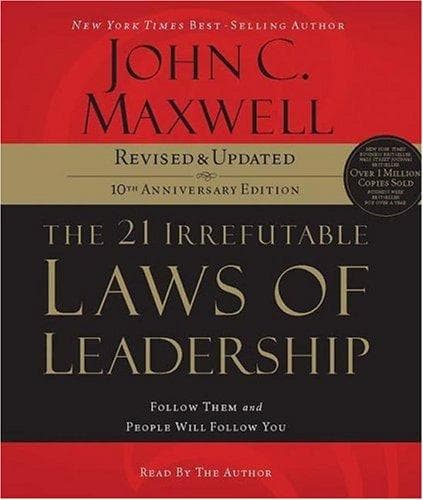 The 21 Irrefutable Laws of Leadership