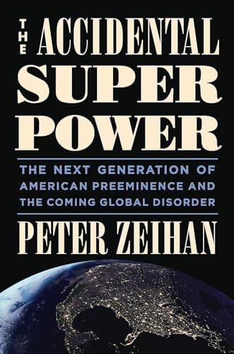 The Accidental Superpower