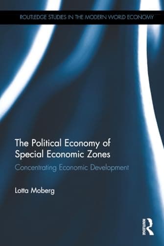 The Political Economy of Special Economic Zones